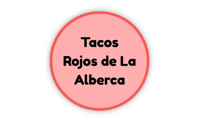 Tacos Rojos Alberca